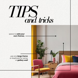 May include: A bedroom interior design with tips and tricks for adding frames to the wall. The text reads "TIPS and tricks" and "space to add your own frames." and "use one large frame or duplicate for series or gallery wall".