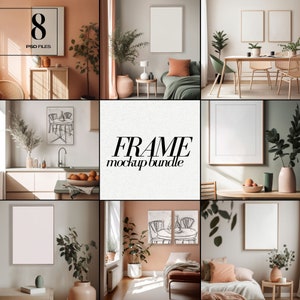 May include: A collection of interior design mockups featuring blank frames in various settings. The images showcase living rooms, bedrooms, and dining areas with neutral color palettes and decorative elements. Text on the image reads "8 PSD FILES" and "FRAME mockup bundle".