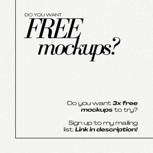 Pu&ograve; includere: Testo sovrapposto su uno sfondo bianco testurizzato che dice "DO YOU WANT FREE mockups?" e "Do you want 3x free mockups to try? Sign up to my mailing list. Link in description!"