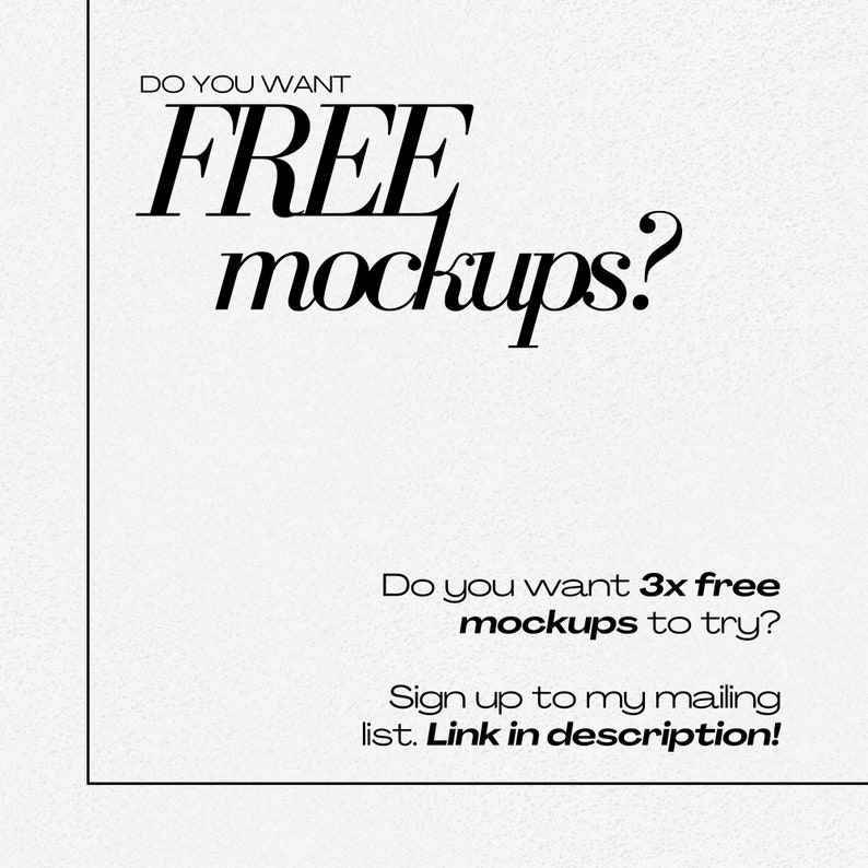 Pu&ograve; includere: Testo sovrapposto su uno sfondo bianco testurizzato che dice "DO YOU WANT FREE mockups?" e "Do you want 3x free mockups to try? Sign up to my mailing list. Link in description!"