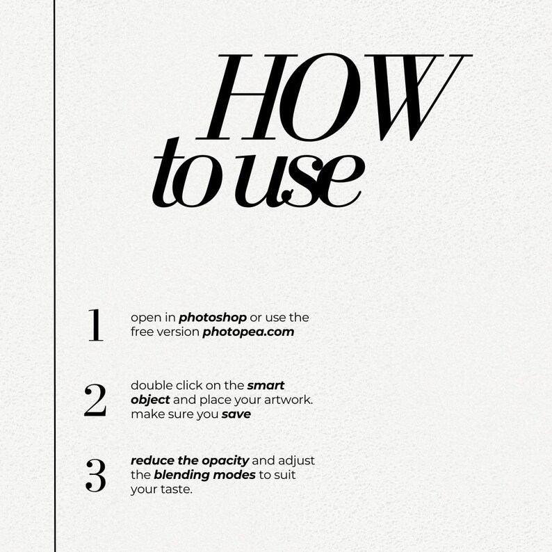 May include: A graphic with the words "HOW to use" in large black letters. Instructions include opening in Photoshop or photopea.com, double-clicking a smart object, and adjusting opacity and blending modes.