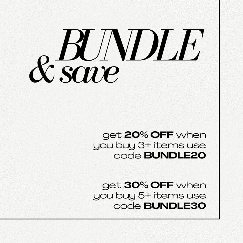 May include: Black and white text on a white background with a textured surface. The text reads "BUNDLE & save" and includes two discount offers: "get 20% OFF when you buy 3+ items use code BUNDLE20" and "get 30% OFF when you buy 5+ items use code BUNDLE30".