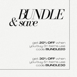 May include: Black and white text on a white background with a textured surface. The text reads "BUNDLE & save" and includes two discount offers: "get 20% OFF when you buy 3+ items use code BUNDLE20" and "get 30% OFF when you buy 5+ items use code BUNDLE30".