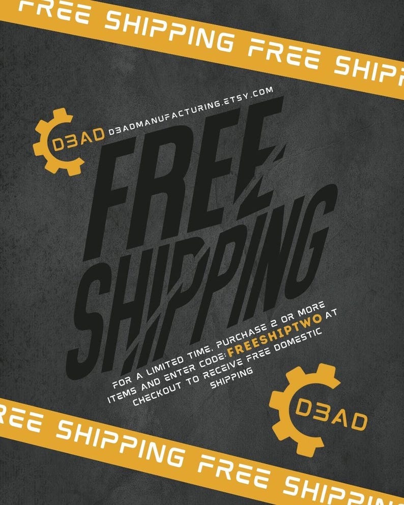 May include: A black and yellow graphic with the text "FREE SHIPPING" in large, bold letters. The text "FOR A LIMITED TIME. PURCHASE 2 OR MORE ITEMS AND ENTER CODE: FREESHIPTWO AT CHECKOUT TO RECEIVE FREE DOMESTIC SHIPPING" is also included in the graphic.
