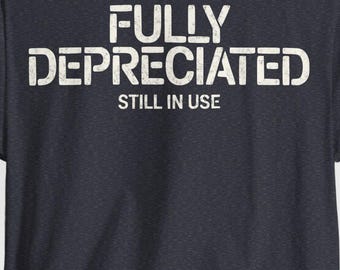 Vollständig abgeschriebenes noch in Gebrauch Shirt, lustiges Buchhalter T-Shirt, CPA Humor T-Shirt, Buchhaltungskleidung, Buchhaltungsgeschenk