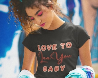 Love to Love You Baby T-Shirt: Vintage 70s Disco Tee