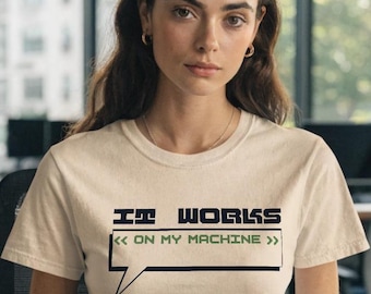 It Works On My Machine Shirt, Funny Programmer Tee, Developer Gift, Coding Humor Top, Software Engineer T-Shirt