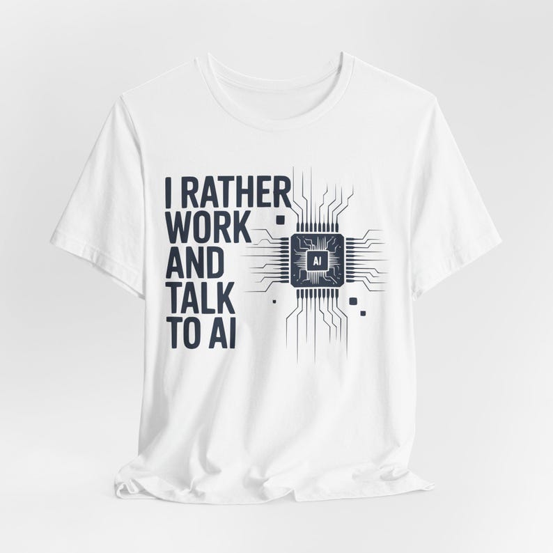 Funny AI Shirt, Tech Humor Tee, Geek Gift, Programmer Tee, Office Tech T-Shirt White