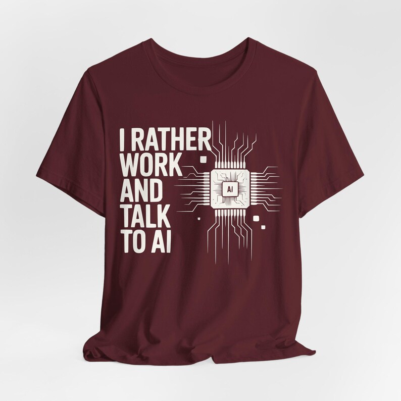 Funny AI Shirt, Tech Humor Tee, Geek Gift, Programmer Tee, Office Tech T-Shirt Maroon
