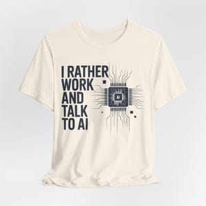 Funny AI Shirt, Tech Humor Tee, Geek Gift, Programmer Tee, Office Tech T-Shirt Natural