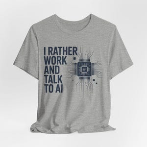 Funny AI Shirt, Tech Humor Tee, Geek Gift, Programmer Tee, Office Tech T-Shirt Athletic Heather