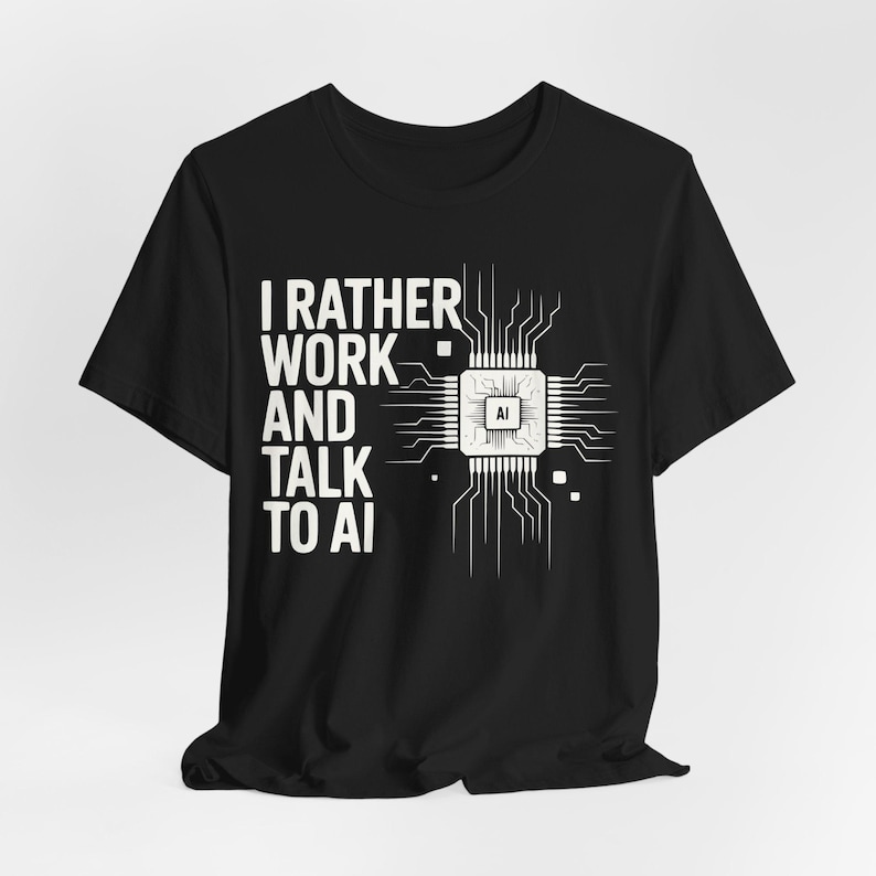 Funny AI Shirt, Tech Humor Tee, Geek Gift, Programmer Tee, Office Tech T-Shirt Black