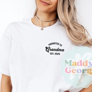 Promoted to Grandma Shirt, Grandma Established 2025 Tshirt, Pregnancy Reveal Gift for Grandma, New Grandma Tee, Pregnancy Announcement Shirt