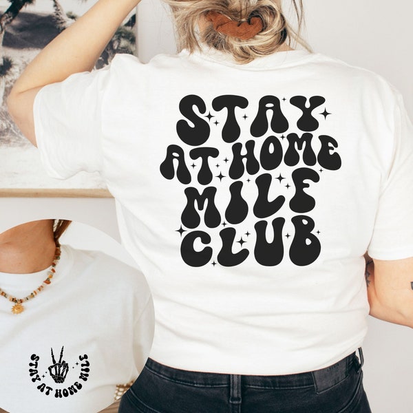 Stay At Home Milf Club Shirt, Funny Stay At Home Mum Shirt, Milf Mom Shirt, Cool Mamas Club, Gift for Mothers Day, Gift For Mom,  Funny Mom