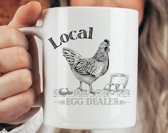 local egg dealer mug, chicken cup, farmer mug, chicken lover mug, farm mug, support local farmers cup, chook cup, chicken lady mug