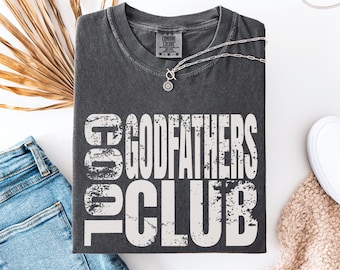 Cool Godfathers Club Comfort Colors Shirt, Godfather Proposal Gift, Godfather Shirts, Personalized Godparent Gifts, Godfather To Be Tee