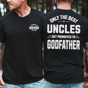 Custom Promoted To Godfather Shirt, Godfather Proposal Gift, Godfather To Be Gifts, Birthday Gift For Godfather, T-Shirt For New Godfather
