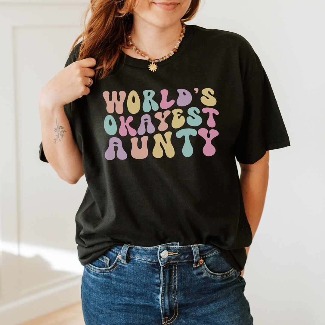 World S Okayest Aunty Cool Aunties Club Shirt Cute Aunt Etsy World S Okayest Aunty Cool Aunties Club Shirt Cute Aunt Etsy