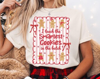 Gingerbread Teacher Christmas Comfort Colors Shirt, Teacher of Smart Cookies Tee, Teaching Team T-Shirt, Cute Teacher Gift, Holiday Gifts
