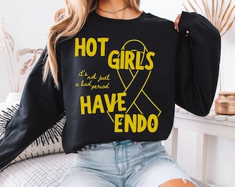 Endometriosis Shirt, Endo Warrior Sweater, Endometriosis Awareness Gifts, Chronic Illness TShirt, Flare Day Sweatshirt, Hot Girls Have Endo