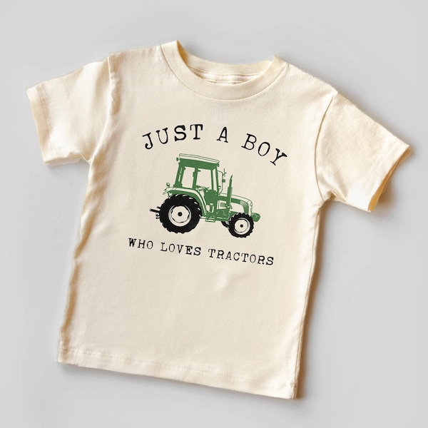 Just a Boy Who Loves Tractors Natural Tshirt, Tractor Shirt, Kids Tractor Shirt, Boys Birthday, Tractor Lovers Gift, Farm Retro Boho Shirt.