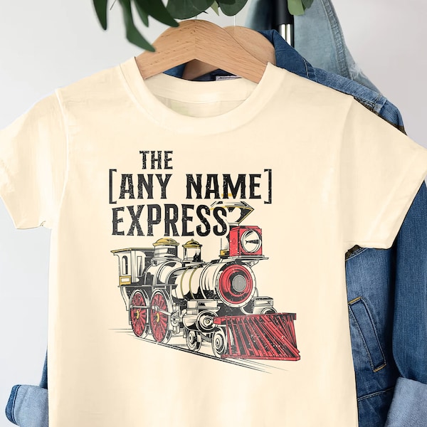 Custom Express train shirt, custom name shirt with train, Custom train shirt, personalized train shirt, Your Any Name Express Natural shirt.