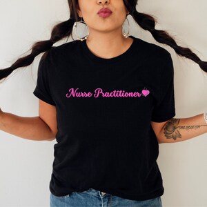 Nurse Practitioner Tee, Shirt for Nurse Practitioner, Gift for Nurse Practitioner, Gift for Nurse, Nurse Gift,