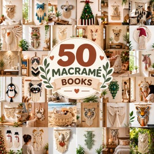 May include: A collection of 50 macrame projects displayed in a grid, featuring various wall hangings, animal-themed designs, and decorative items crafted from cream-coloured cord, with the text 50 MACRAME BOOKS centred in the middle.