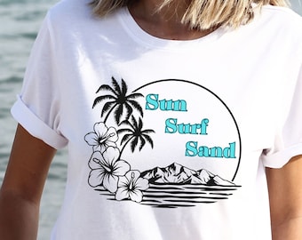 Sun surf and sand shirt, beach shirt, summer shirt, beach tee, vacation shirt, gift for her, palm tree shirt,  summer beach themed shirt