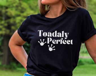 Camiseta perfecta de Toadaly, camisa de rana, camisa de jardinería, camisa de anfibio, camisa de sapo, camiseta divertida de rana / sapo, camisa perfecta, regalo para ella / él