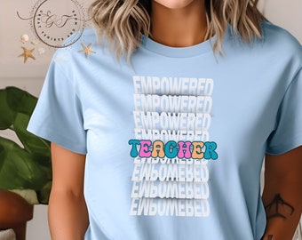Camisa de maestro empoderado, camisa de maestro, regalo para ella, regalo para maestra, camiseta de maestro empoderado, camiseta de maestro, camiseta de enseñanza empoderada y empoderada