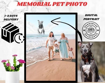 Add pet to photo, add dog to photo, custom pet portrait, custom dog portrait, memorial pet photo, personalized pet gift, dog lover gift