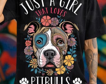 Just A Girl That Loves Pitbulls png, Floral Pitbull png, Pitbull Sublimation, Pitbull Owner Gift, Dog Lover png, Floral Dog png
