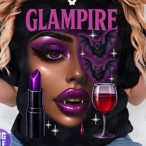 Glampire PNG, Glamorous Female Vampire Halloween PNG Sublimation Design, Funny Halloween Party png, Spooky Vampire T-Shirt Graphic