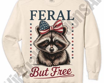 Feral but Free png,  Raccoon 4th Of July png, Patriotic Racoon Sublimation, American Flag png, Raccoon Lover, America USA Popular PNG