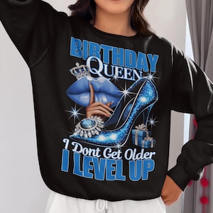 Birthday Queen I Don't Get Older I Level Up Png, Blue Birthday Queen Sublimation, Birthday Girl png, Birthday Diva png, Its My Birthday PNG