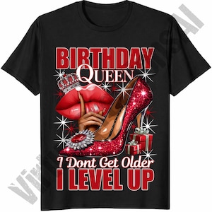 Birthday Queen I Don't Get Older I Level Up Png, Red Birthday Queen Sublimation, Birthday Girl png, Birthday Diva png, Its My Birthday PNG