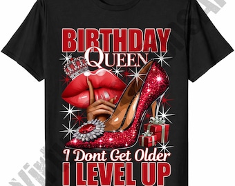 Birthday Queen I Don't Get Older I Level Up Png, Red Birthday Queen Sublimation, Birthday Girl png, Birthday Diva png, Its My Birthday PNG