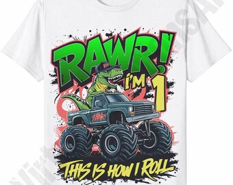 Rawr Im 1 This Is How I Roll PNG, 1 Year Old Toddler 1st Birthday PNG Sublimation Design, T-Rex Birthday png High Quality