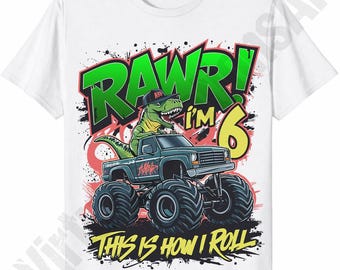 Rawr Im 6 This Is How I Roll PNG, 6 Year Old Toddler 6th Birthday PNG Sublimation Design, T-Rex Birthday png High Quality