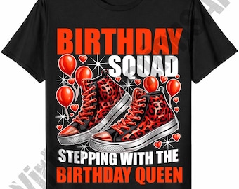 Birthday Squad Stepping With The Birthday Queen Png, Red Leopard Birthday Queen Sublimation, Birthday Girl png, Birthday Party png