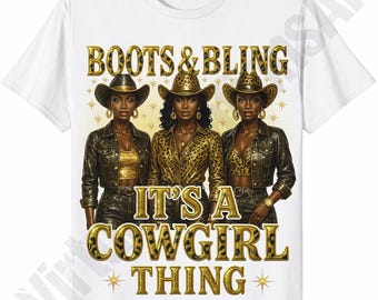Boots & Bling Its A Cowgirl png, Glam Western png, Black Cowgirl Sublimation, Western Cowgirl png, Cowgirl T Shirt png, Glam Black Woman png