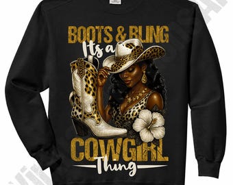 Boots & Bling Its A Cowgirl png, Glam Western png, Black Cowgirl Sublimation, Western Cowgirl png, Cowgirl T Shirt png, Glam Black Woman png