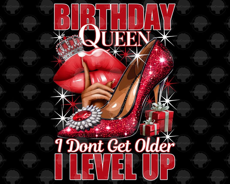 Birthday Queen I Don't Get Older I Level Up Png, Red Birthday Queen Sublimation, Birthday Girl png, Birthday Diva png, Its My Birthday PNG