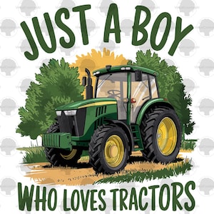 Just A Boy That Loves Tractors PNG, Boys Tractor PNG Sublimation Design, Retro Tractor png, Boys Birthday Png, Boys Tractor T Shirt Png