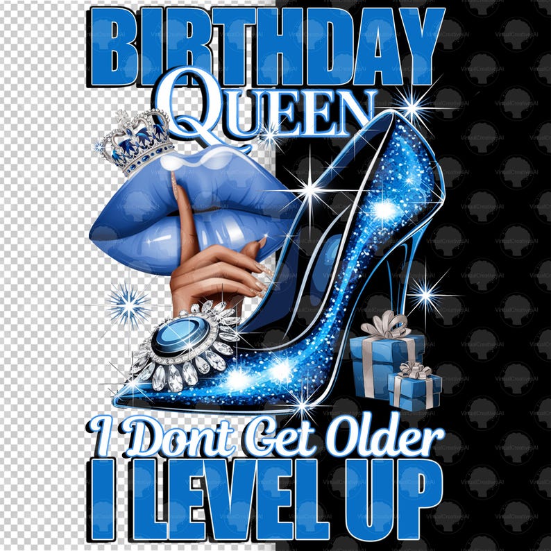 Birthday Queen I Don't Get Older I Level Up Png, Blue Birthday Queen Sublimation, Birthday Girl png, Birthday Diva png, Its My Birthday PNG