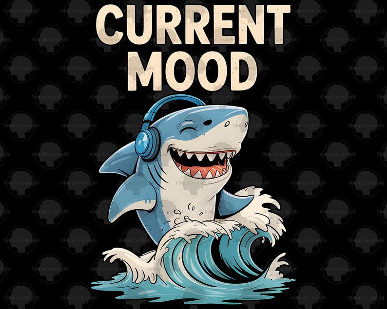 Current Mood png, Happy Shark png, Shark Week png, Shark Lover png, Shark Sublimation, Ocean Lover png, Ocean Wildlife png, Sea Animal png