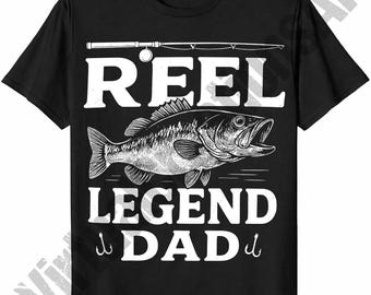 Reel Legend Dad png, Fathers Day png, Dad Fisherman Sublimation, Dad Fishing png, Dad Birthday Gift,  Bass Fishing Png, Humor Dad Png