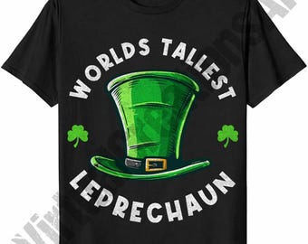Worlds Tallest Leprechaun T Shirt Graphic Digital Download, Shamrock Gnome PNG, St Patricks Day Graphics