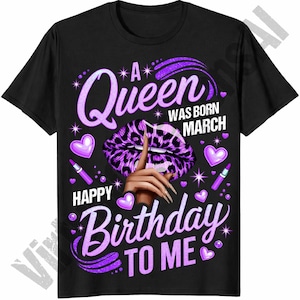 A Queen Was Born in March Happy Birthday To Me Png, Leopard Birthday Sublimation, Birthday Girl png, March Birthday png